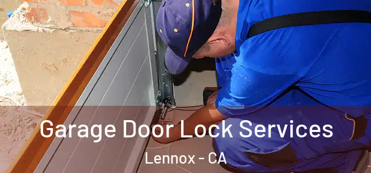 Garage Door Lock Services Lennox - CA