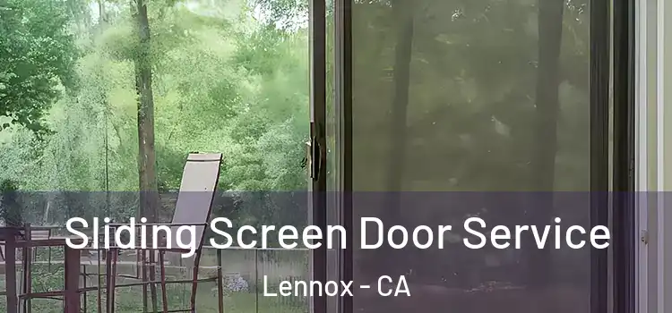 Sliding Screen Door Service Lennox - CA